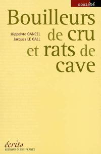 Bouilleurs de cru et rats de cave