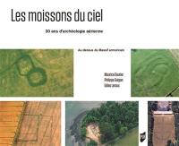 Les moissons du ciel : 30 ans d'archéologie aérienne au-dessus du Massif armoricain