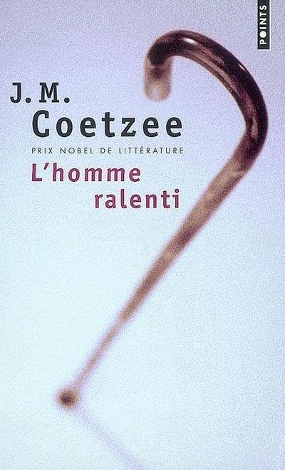 L'homme ralenti