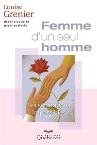 Femme d'un seul homme : les séparations impossibles