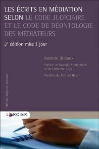 Les écrits en médiation selon le code judiciaire et le code de déontologie des médiateurs