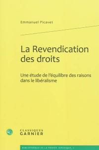 La revendication des droits : une étude de l'équilibre des raisons dans le libéralisme