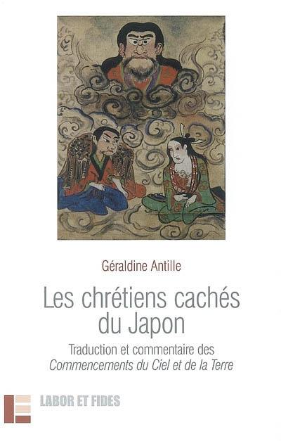 Les chrétiens cachés du Japon : traduction et commentaire des Commencements du Ciel et de la Terre