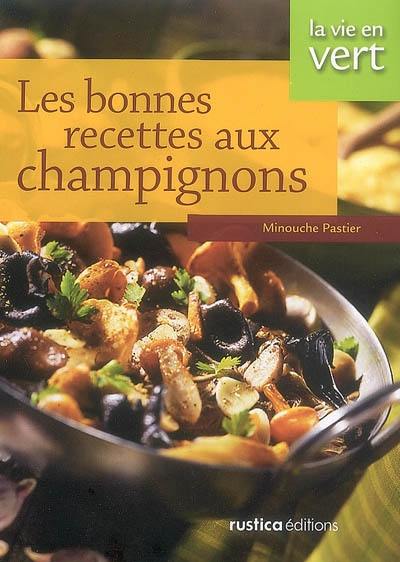 Les bonnes recettes aux champignons