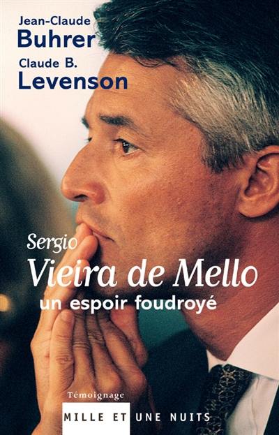 Sergio Vieira de Mello, un espoir foudroyé