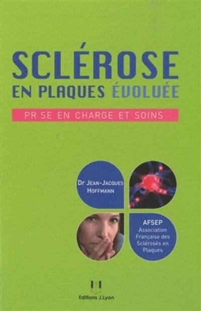 Sclérose en plaques évoluée : prise en charge et soins