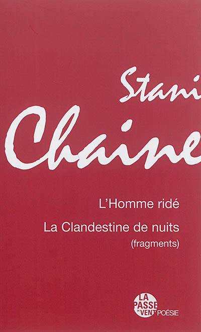 L'homme ridé. La clandestine de nuits (fragments)