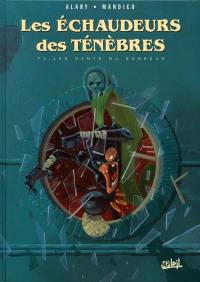 Les échaffaudeurs des ténébres. Vol. 1. Les dents du bonheur