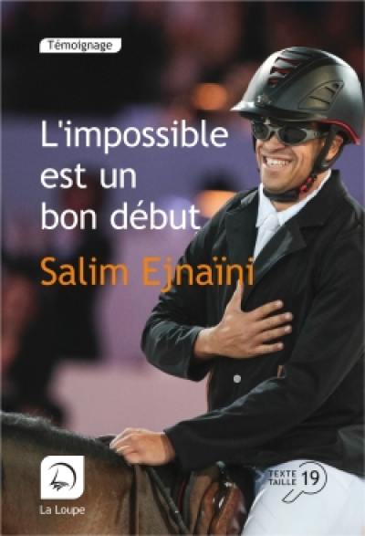 L'impossible est un bon début : récit