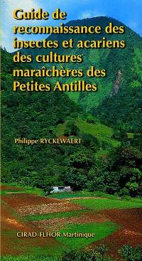 Guide de reconnaissance des insectes et acariens des cultures maraîchères des Petites Antilles