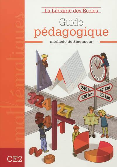 Guide pédagogique mathématiques CE2 : méthode de Singapour