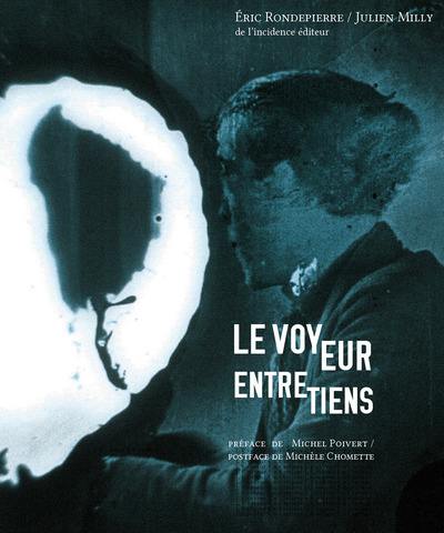 Le voyeur : entretiens