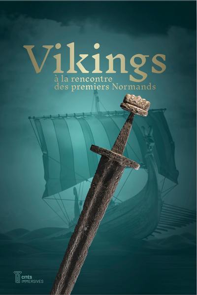 Vikings : à la rencontre des premiers Normands