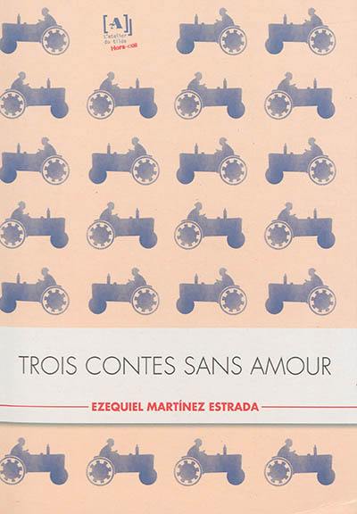 Trois contes sans amour