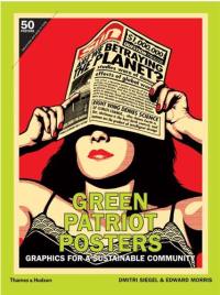 Green Patriot Posters : Graphics for a Sustainable Community