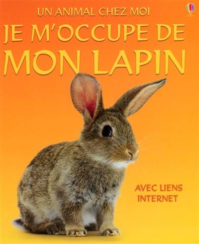 Je m'occupe de mon lapin