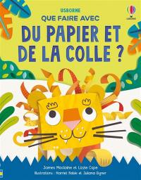 Que faire avec du papier et de la colle ?