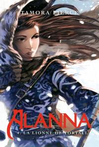 Alanna. Vol. 4. La lionne de Tortall