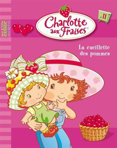 Charlotte aux fraises. Vol. 11. La cueillette des pommes