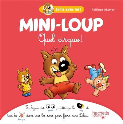 Mini-Loup. Quel cirque !