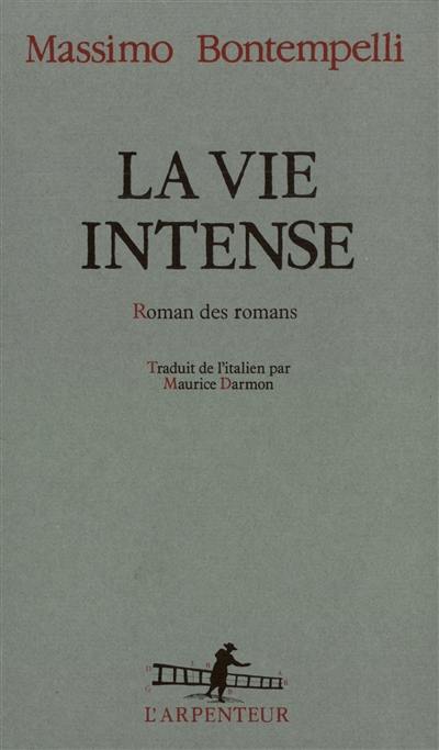 La vie intense : roman des romans