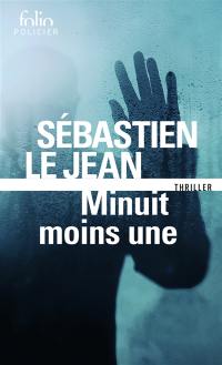 Minuit moins une : thriller