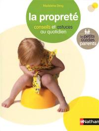 La propreté : conseils et astuces au quotidien