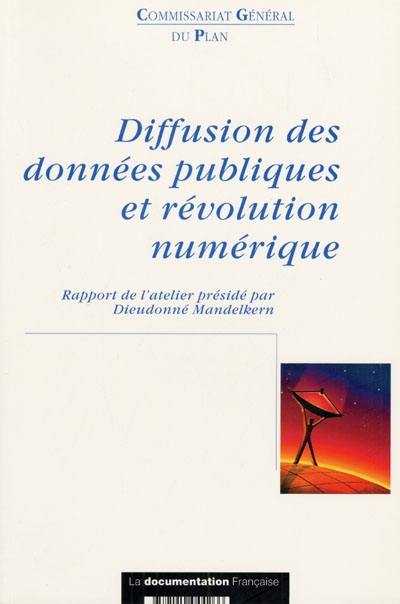 Diffusion des données publiques et révolution numérique : rapport de l'atelier