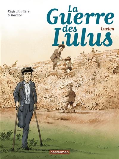 La guerre des Lulus. Vol. 6. Lucien