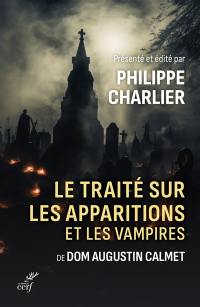 Le Traité sur les apparitions et les vampires