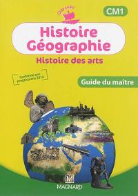 Histoire, géographie, histoire des arts, CM1 : guide du maître