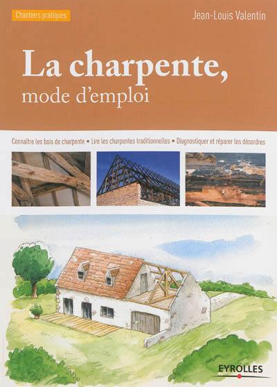 La charpente, mode d'emploi