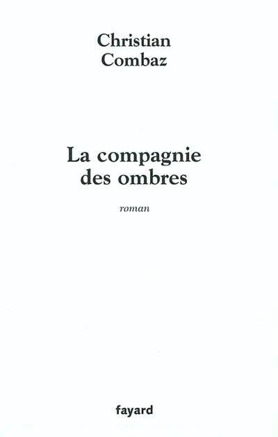 La compagnie des ombres