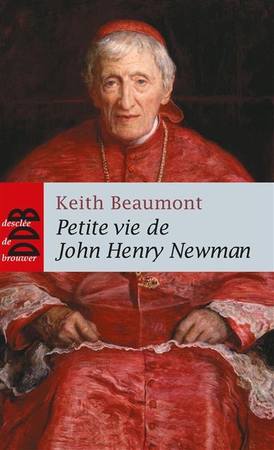 Petite vie de John Henry Newman