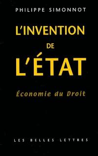 Economie du droit. L'invention de l'Etat