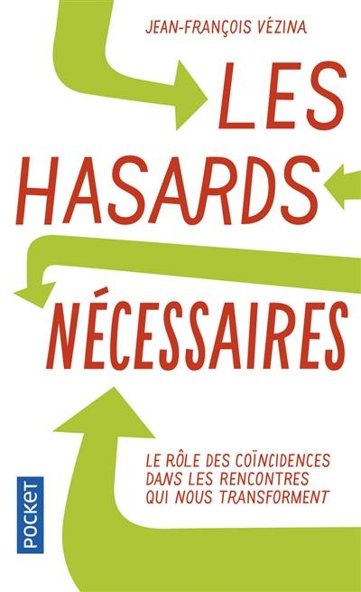 Les hasards nécessaires : la synchronicité dans les rencontres qui nous tranforment