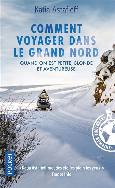 Comment voyager dans le Grand Nord quand on est petite, blonde et aventureuse