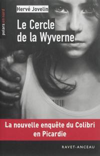 Le cercle de la Wyverne : une enquête du Colibri