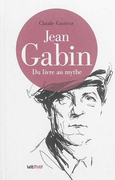 Jean Gabin : du livre au mythe