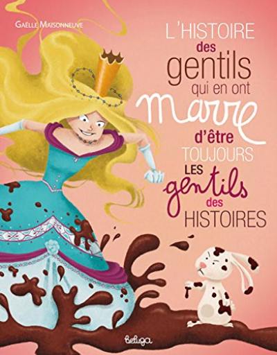 L'histoire des gentils qui en ont marre d'être toujours les gentils des histoires