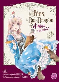 Les fées, le Roi-Dragon et moi (en chat). Vol. 2