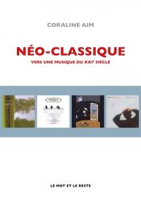 Néo-classique : vers une musique du XXIe siècle