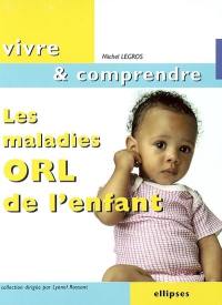 Les maladies ORL de l'enfant