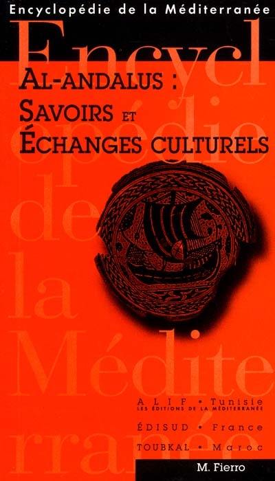 Al-Andalus : savoirs et échanges culturels