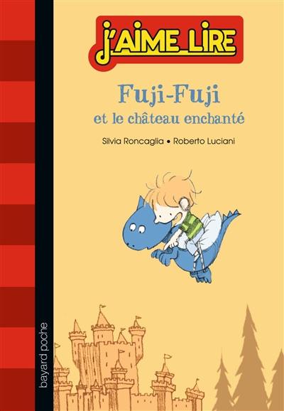 Fuji-Fuji. Vol. 3. Fuji-Fuji et le château enchanté