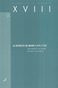 La duchesse du Maine (1676-1753) : une mécène à la croisée des arts et des siècles