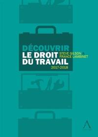 Découvrir le droit du travail : 2017-2018