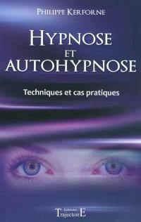 Hypnose et autohypnose : techniques et cas pratiques