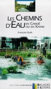 Les chemins d'eau en canoë ou en kayak