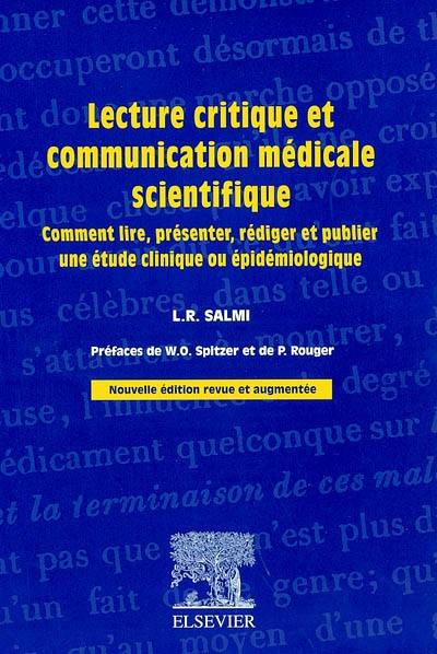 Lecture critique et communication médicale scientifique : comment lire, présenter, rédiger et publier une étude clinique ou épidémiologique